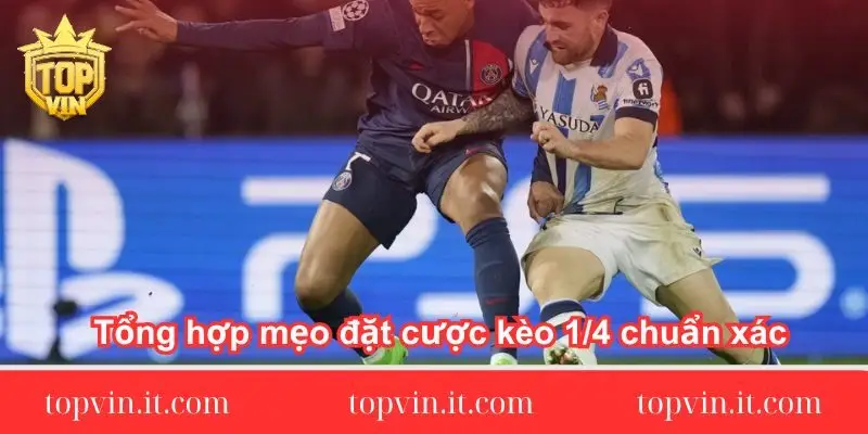 tong-hop-meo-dat-cuoc-keo-1-4-chuan-xac